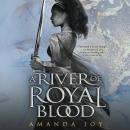 A River of Royal Blood Audiobook