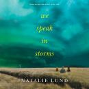 We Speak in Storms Audiobook