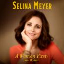 A Woman First: First Woman: A Memoir Audiobook