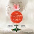 The Blossom and the Firefly Audiobook