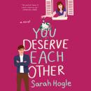 You Deserve Each Other, Sarah Hogle