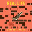 Real Life: A Novel, Brandon Taylor