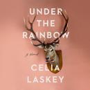 Under the Rainbow: A Novel