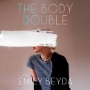 The Body Double: A Novel Audiobook