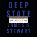 Deep State: Trump, the FBI, and the Rule of Law Audiobook