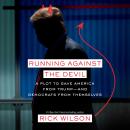 Running Against the Devil: A Plot to Save America from Trump--and Democrats from Themselves Audiobook