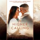 A Higher Calling: Pursuing Love, Faith, and Mount Everest for a Greater Purpose