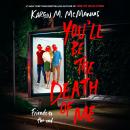 You'll Be the Death of Me, Karen M. Mcmanus