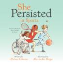 She Persisted in Sports: American Olympians Who Changed the Game Audiobook