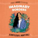 Imaginary Borders, Xiuhtezcatl Martinez