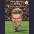 Who Is David Beckham? Audiobook