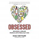 Obsessed: Building a Brand People Love from Day One Audiobook