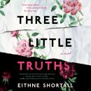 Three Little Truths, Eithne Shortall