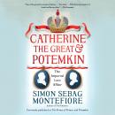 Catherine the Great & Potemkin: The Imperial Love Affair, Simon Sebag Montefiore