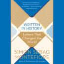 Written in History: Letters That Changed the World, Simon Sebag Montefiore