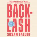 Cover of Backlash: The Undeclared War Against American Women