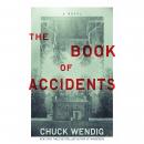 Book of Accidents: A Novel, Chuck Wendig