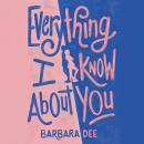 Everything I Know About You, Barbara Dee