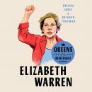 Queens of the Resistance: Elizabeth Warren Audiobook
