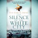 The Silence of the White City Audiobook