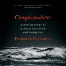 Cover of The Conquistadores: A New History of Spanish Discovery and Conquest
