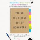 Taking the Stress Out of Homework: Organizational, Content-Specific, and Test-Prep Strategies to Hel Audiobook