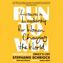 Run to Win: Lessons in Leadership for Women Changing the World Audiobook
