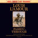 Passin' Through (Louis L'Amour's Lost Treasures): A Novel, Louis L'amour