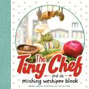 The Tiny Chef: and da mishing weshipee blook Audiobook