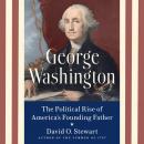 George Washington: The Political Rise of America's Founding Father Audiobook