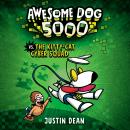 Awesome Dog 5000 vs. The Kitty-Cat Cyber Squad (Book 3) Audiobook