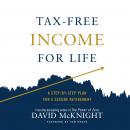 Cover of Tax-Free Income for Life: A Step-By-Step Plan for a Secure Retirement