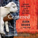 Centered: Trading Your Plans for a Life That Matters Audiobook