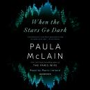 When the Stars Go Dark: A Novel, Paula McLain