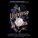 A Universe of Wishes: A We Need Diverse Books Anthology Audiobook