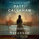 Surviving Savannah, Patti Callahan