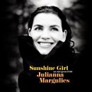 Sunshine Girl: An Unexpected Life, Julianna Margulies