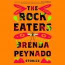The Rock Eaters: Stories