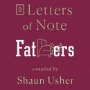 Letters of Note: Fathers, Shaun Usher