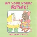 Use Your Words, Sophie Audiobook
