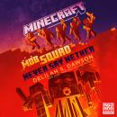 Minecraft: Mob Squad: Never Say Nether: An Official Minecraft Novel Audiobook