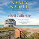 The Shell Collector: A Novel Audiobook