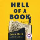Hell of a Book: A Novel, Jason Mott