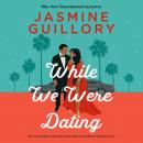While We Were Dating, Jasmine Guillory