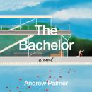 The Bachelor: A Novel Audiobook
