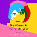 Cover of The Woman in the Purple Skirt: A Novel