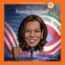 Who Is Kamala Harris? Audiobook