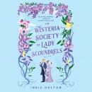 The Wisteria Society of Lady Scoundrels Audiobook