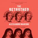 The Betrothed: A Novel Audiobook