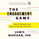 The Engagement Game: Why Your Workplace Culture Should Look More Like a Video Game Audiobook